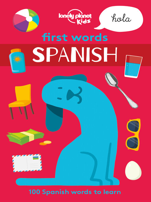 Title details for Lonely Planet First Words--Spanish by Lonely Planet Kids - Available